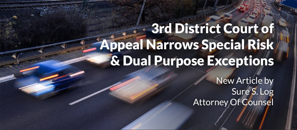 3rd District Court of Appeal Narrows Special Risk & Dual Purpose Exceptions