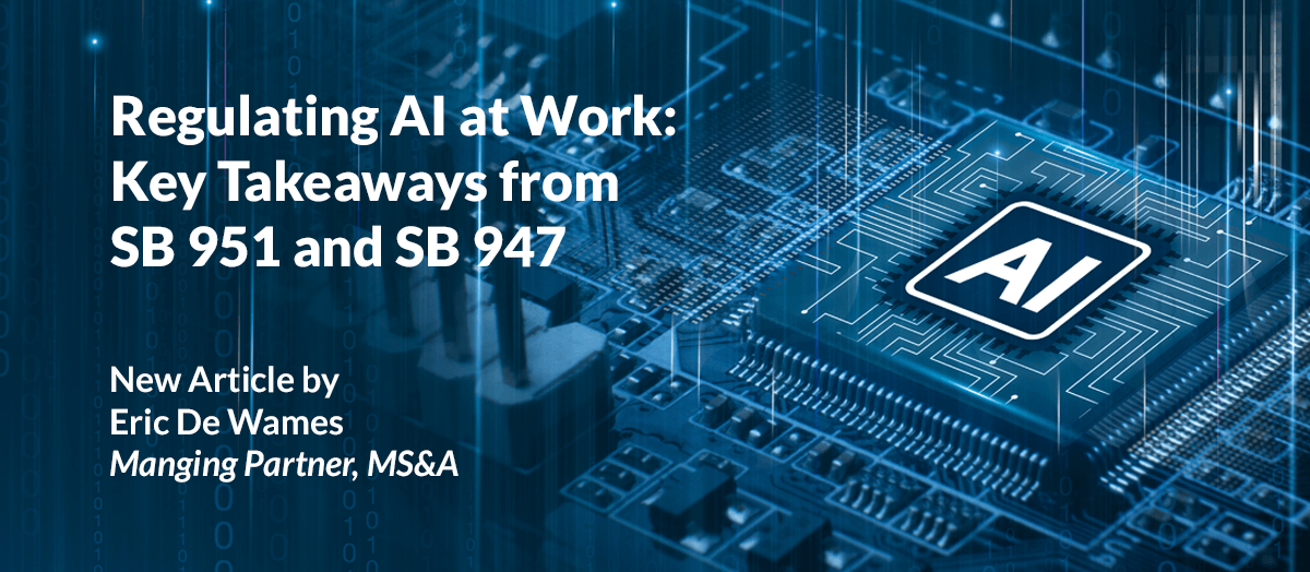 Regulating AI at Work: Key Takeaways from SB 951 and SB 947