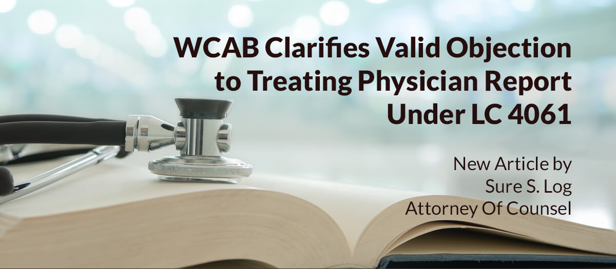 WCAB Clarifies Valid Objection to Treating Physician Report Under LC 4061